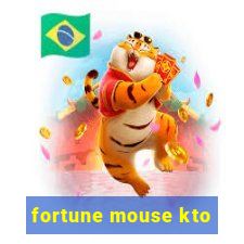 fortune mouse kto